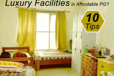 Get Luxury Facilities in Affordable PG