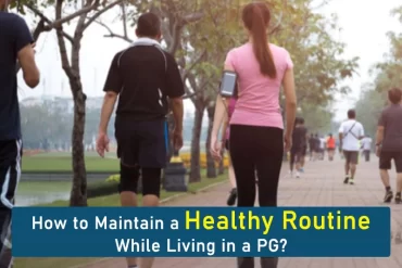 Healthy Routine in PG